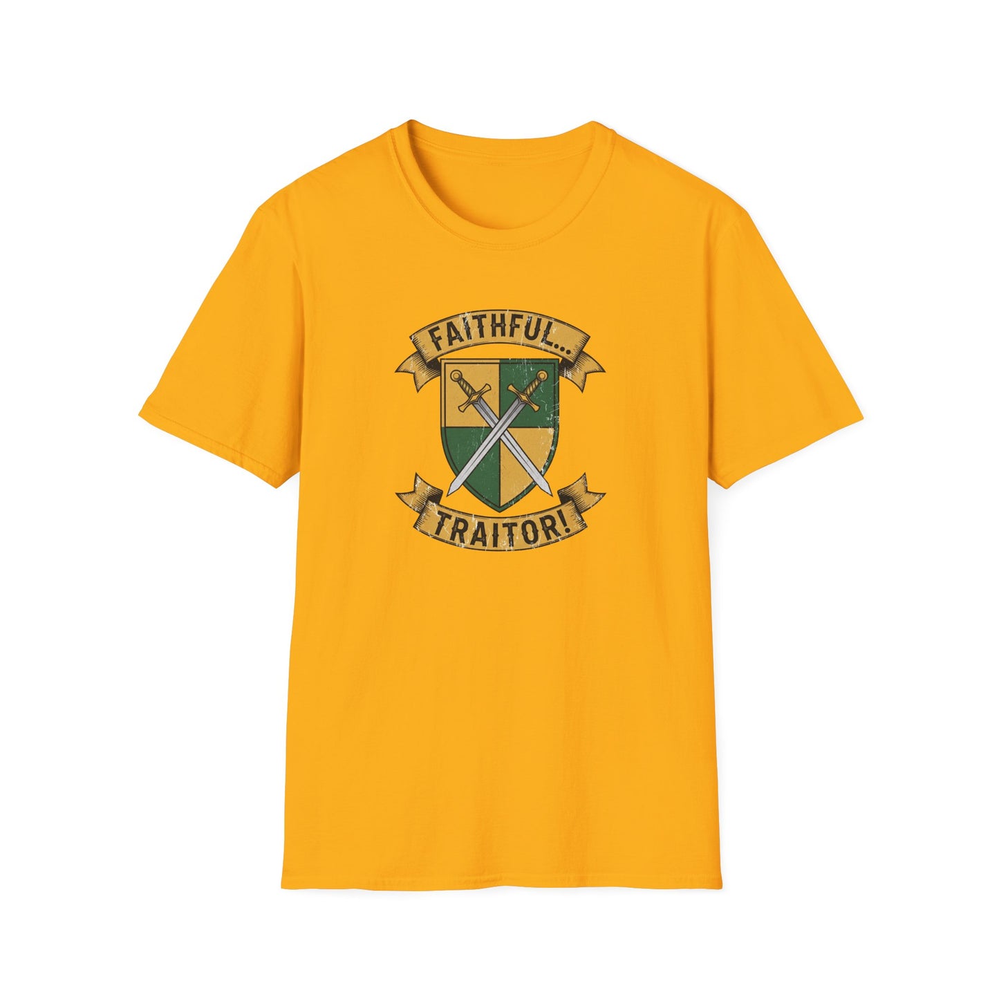 FAITHFUL... TRAITOR! | Softstyle T-Shirt