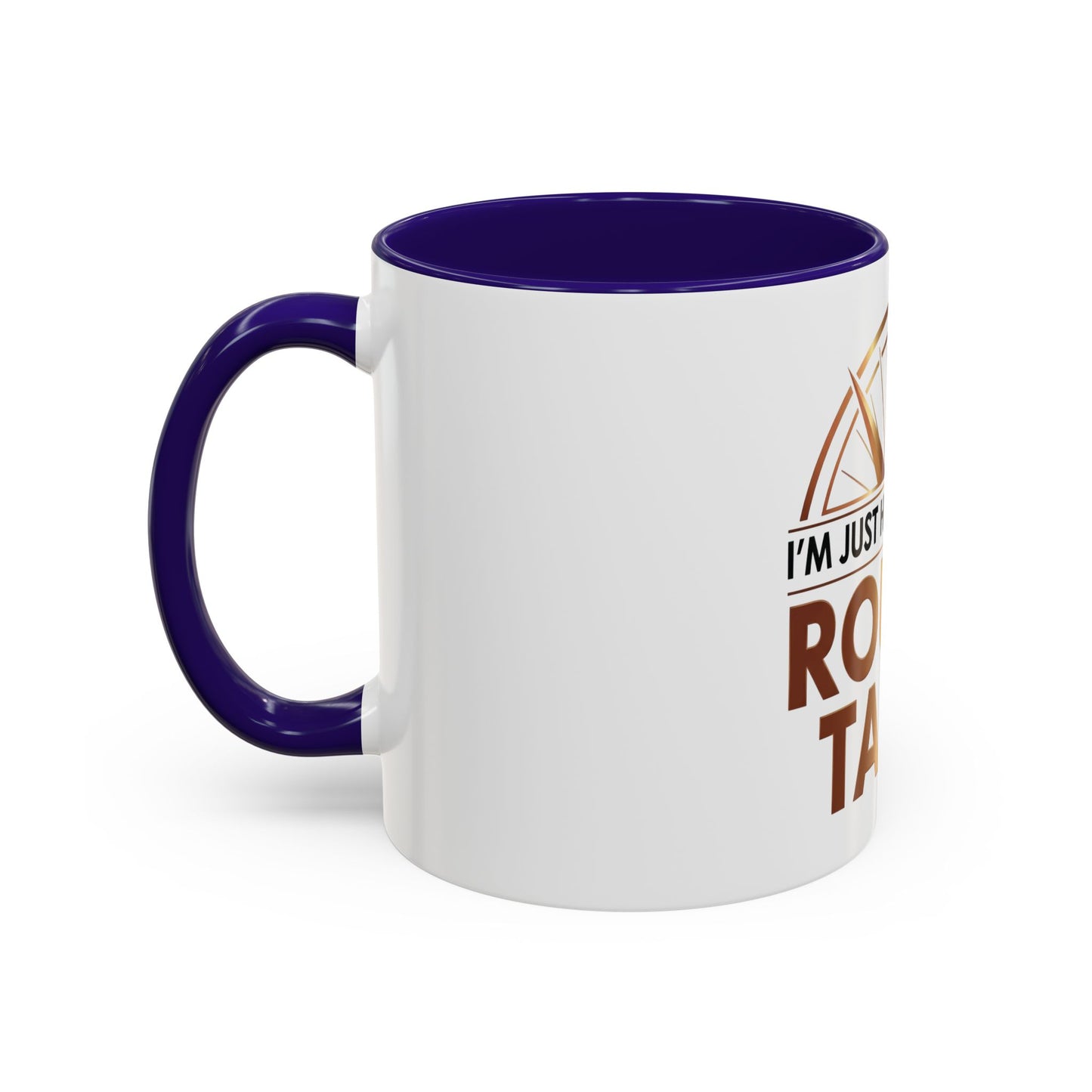 I'm Just Here For The ROUND TABLE | Mug (11oz, 15oz)