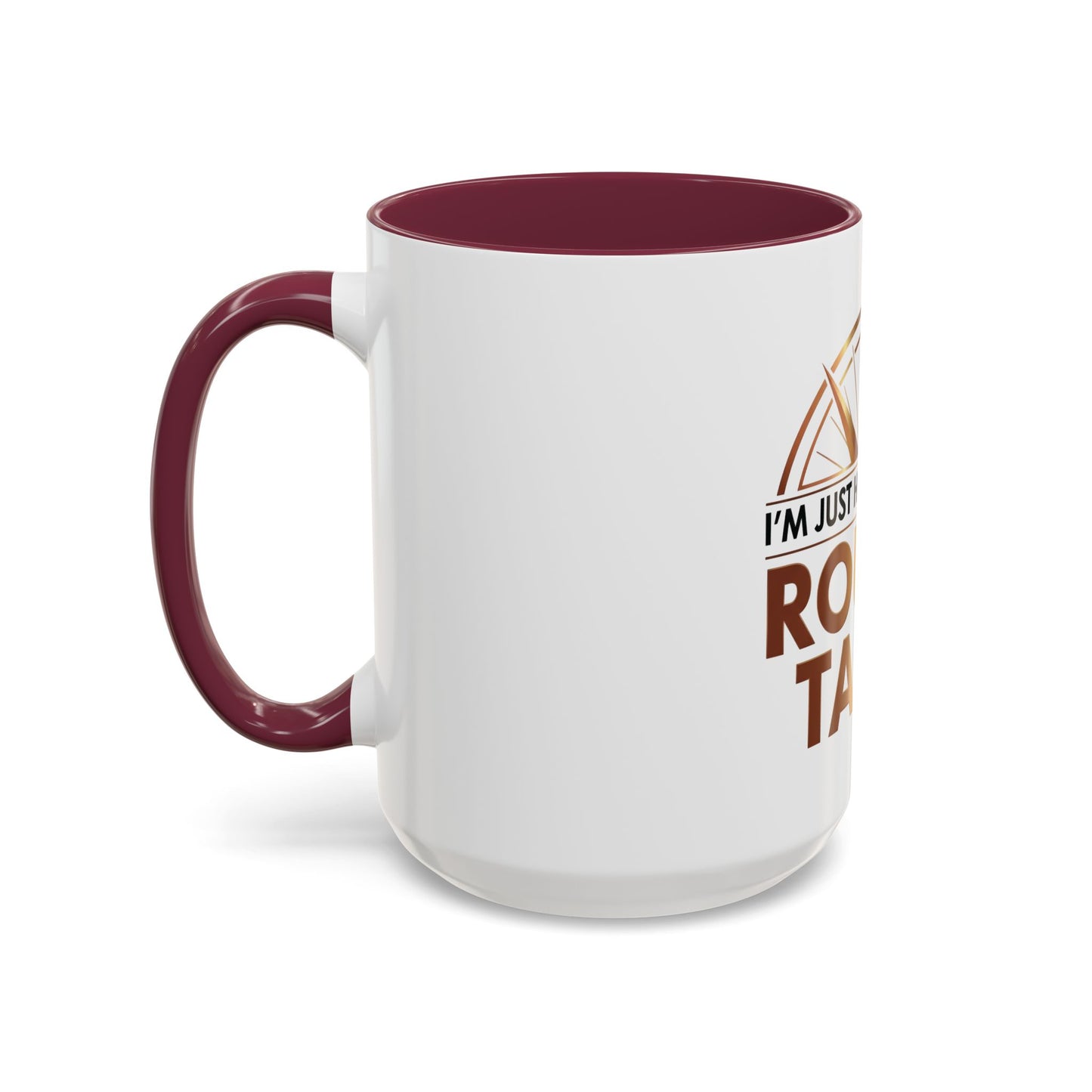 I'm Just Here For The ROUND TABLE | Mug (11oz, 15oz)