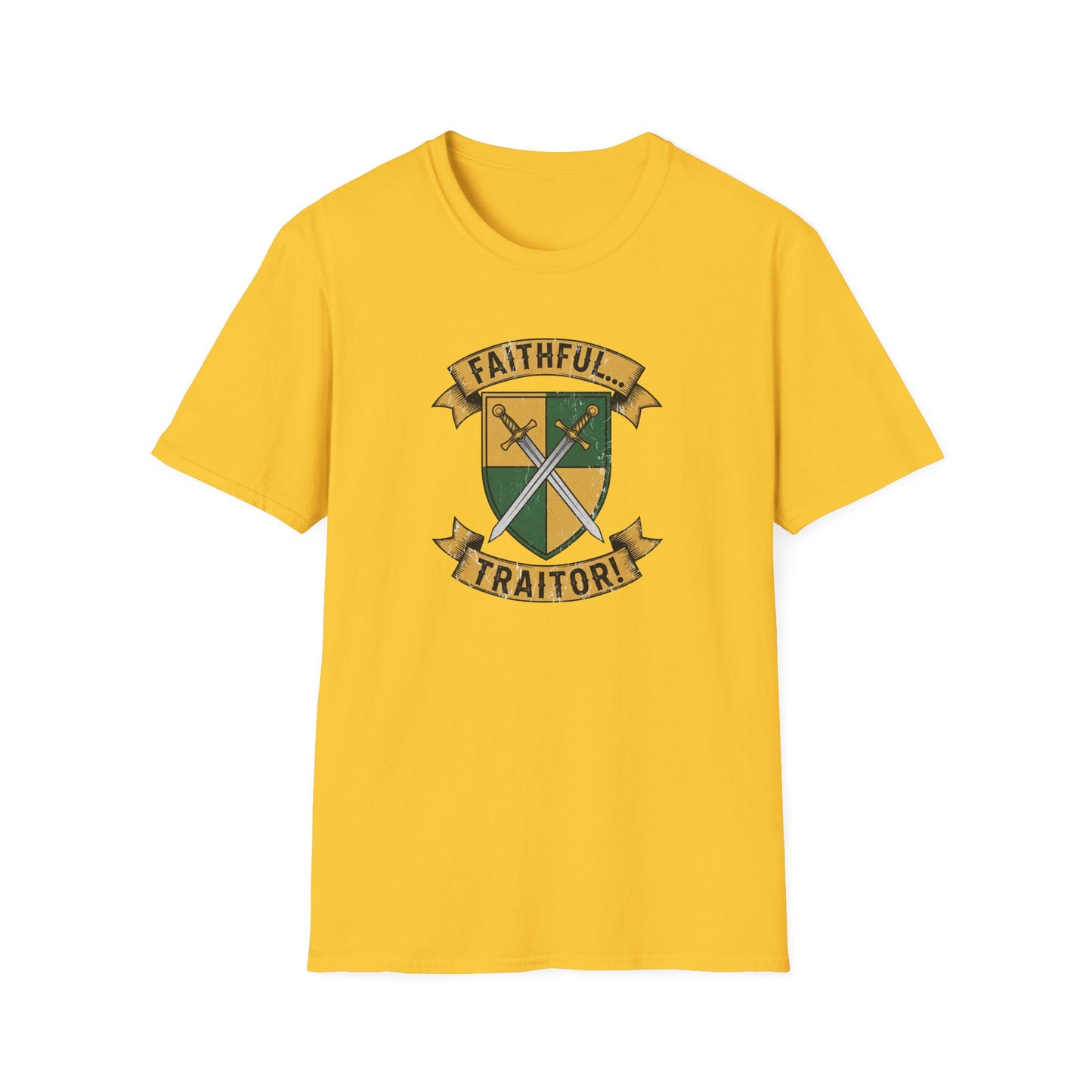 FAITHFUL... TRAITOR! | Softstyle T-Shirt