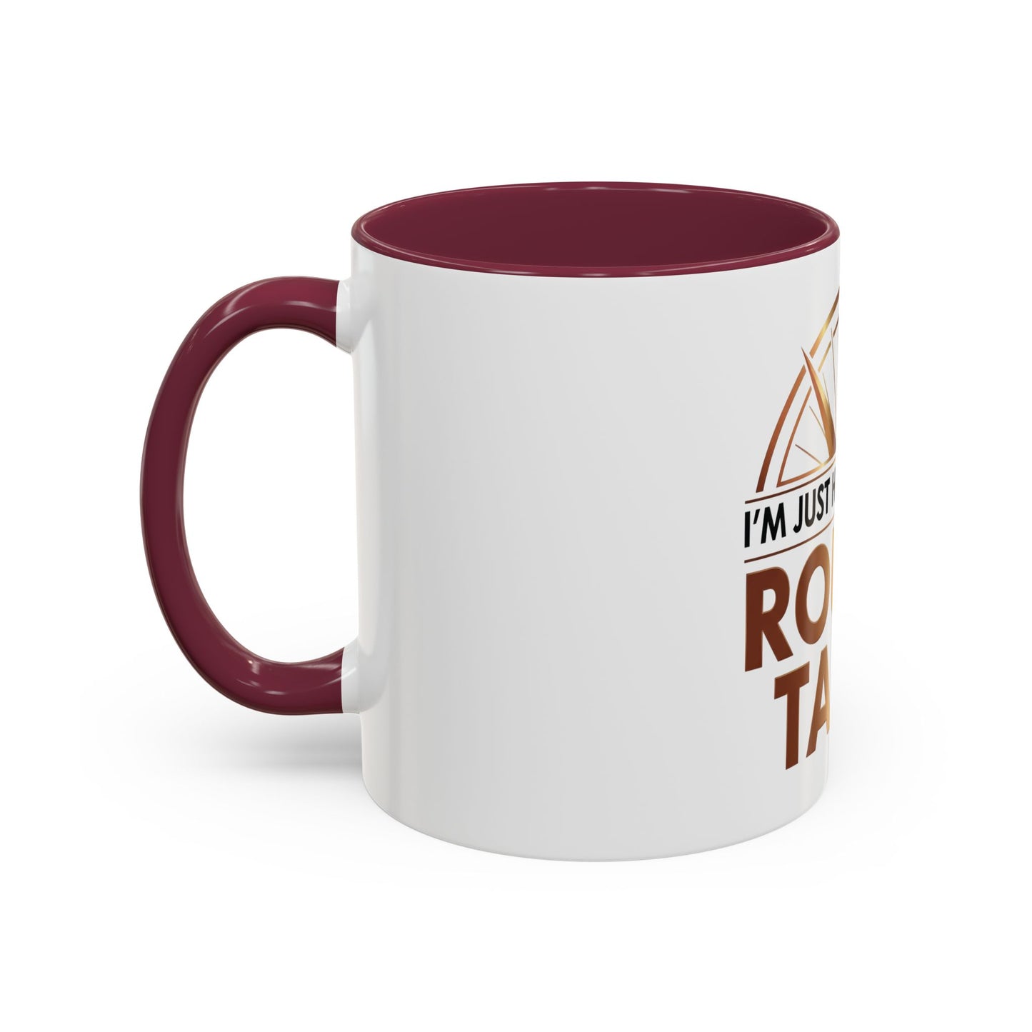 I'm Just Here For The ROUND TABLE | Mug (11oz, 15oz)