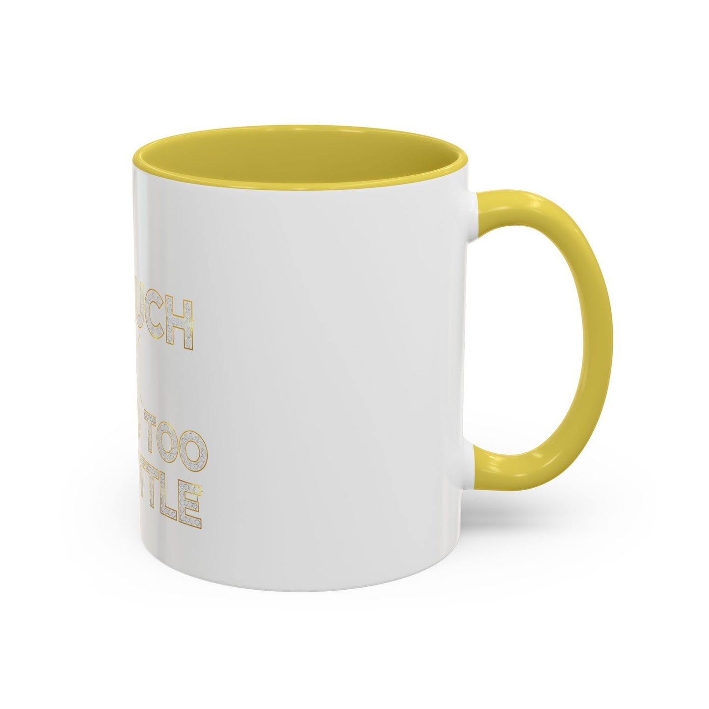 I DO TOO MUCH/YOU DO TOO LITTLE | Mug (11oz, 15oz)