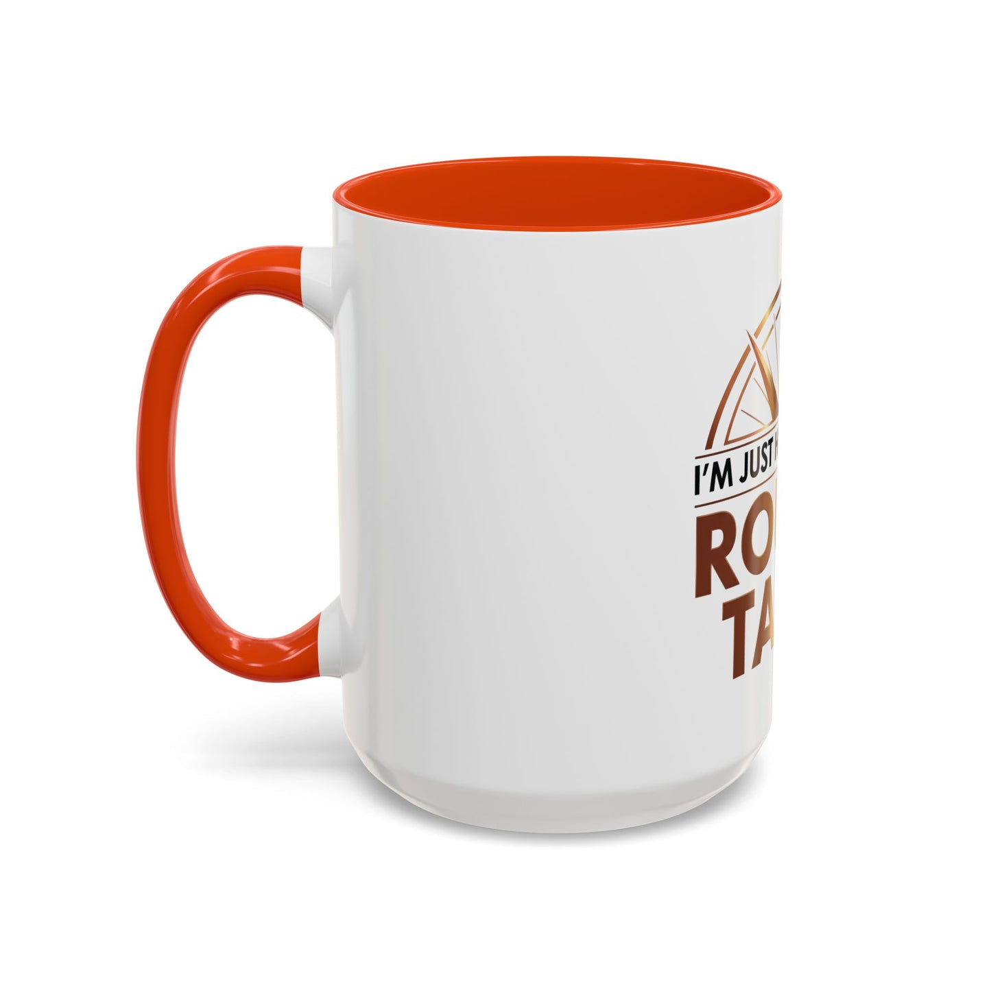 I'm Just Here For The ROUND TABLE | Mug (11oz, 15oz)