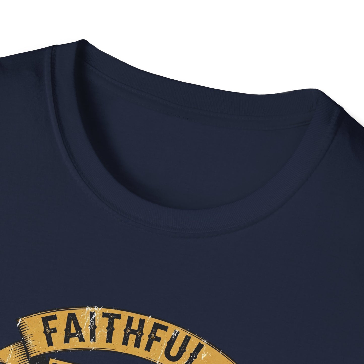FAITHFUL... TRAITOR! | Softstyle T-Shirt