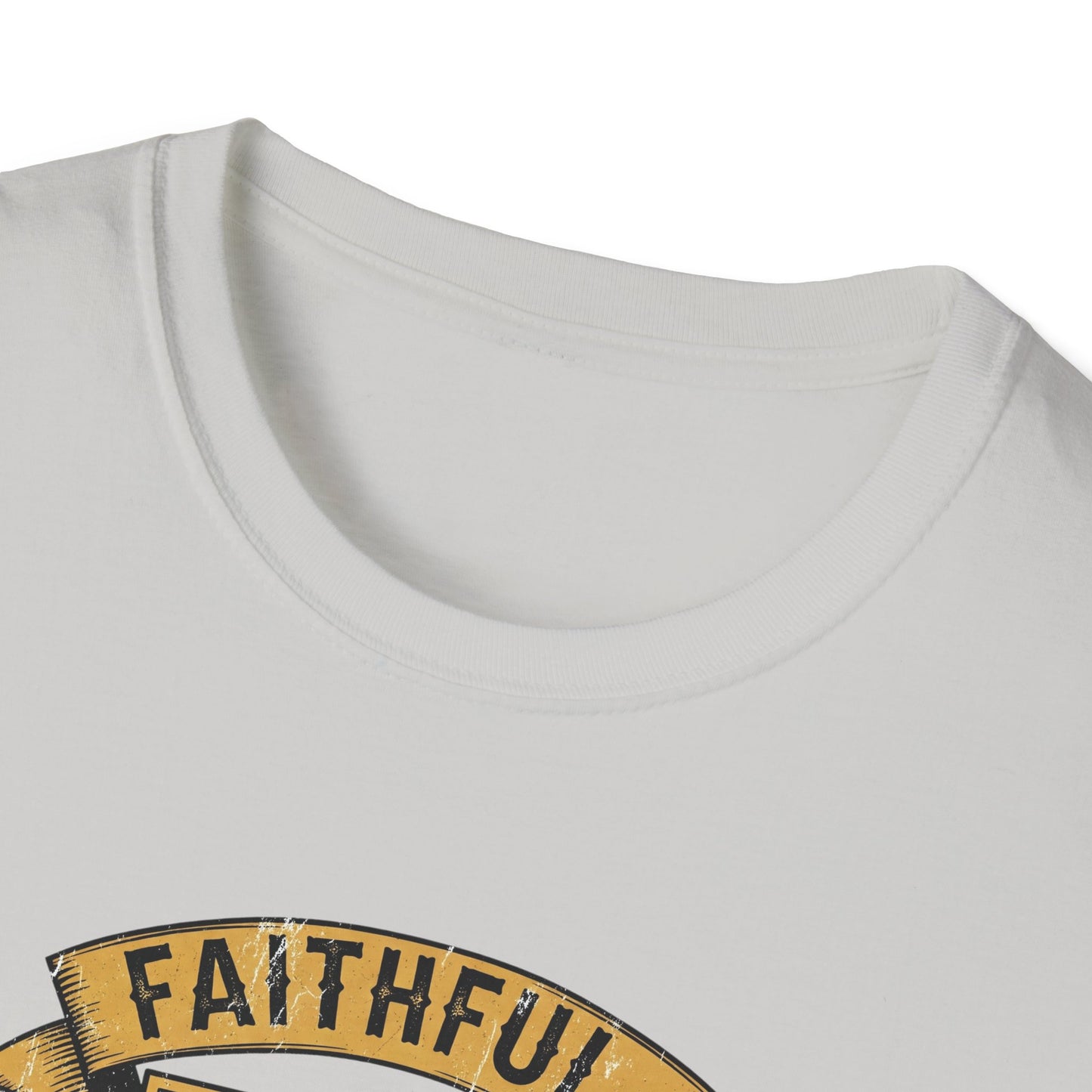 FAITHFUL... TRAITOR! | Softstyle T-Shirt