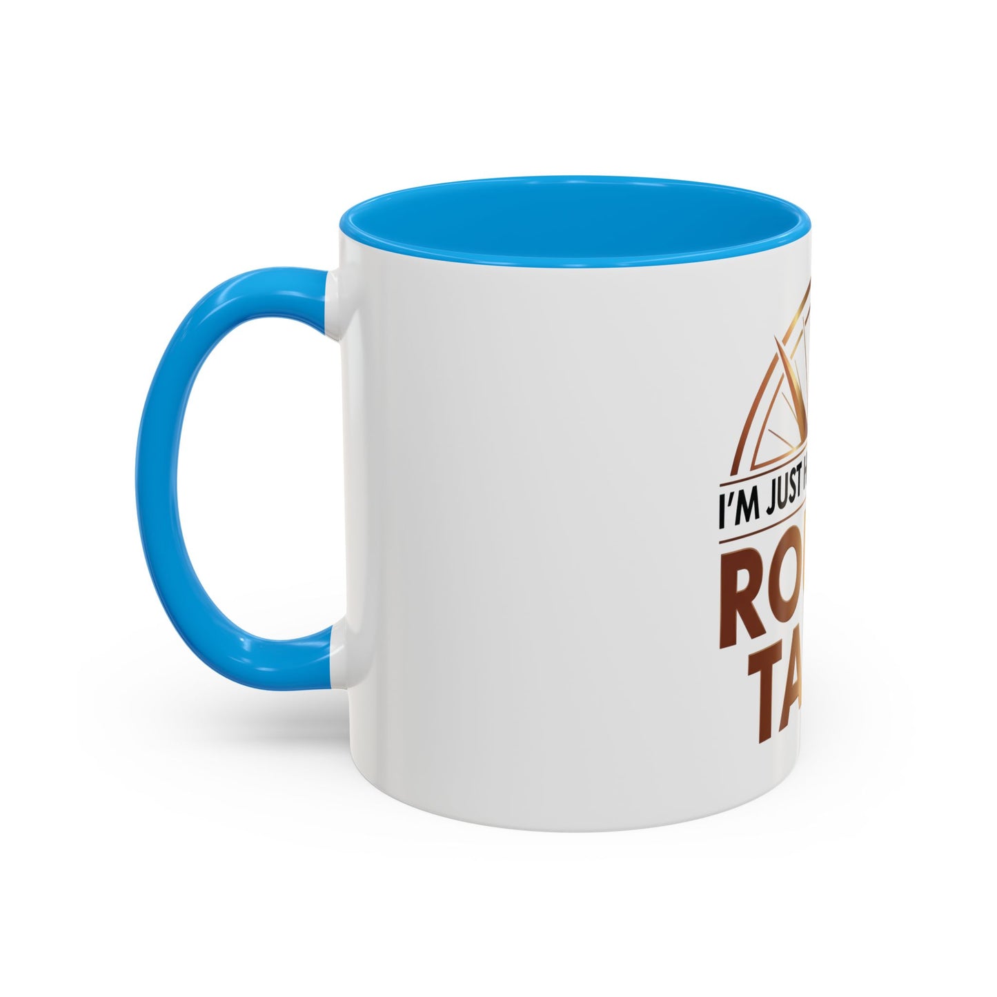 I'm Just Here For The ROUND TABLE | Mug (11oz, 15oz)