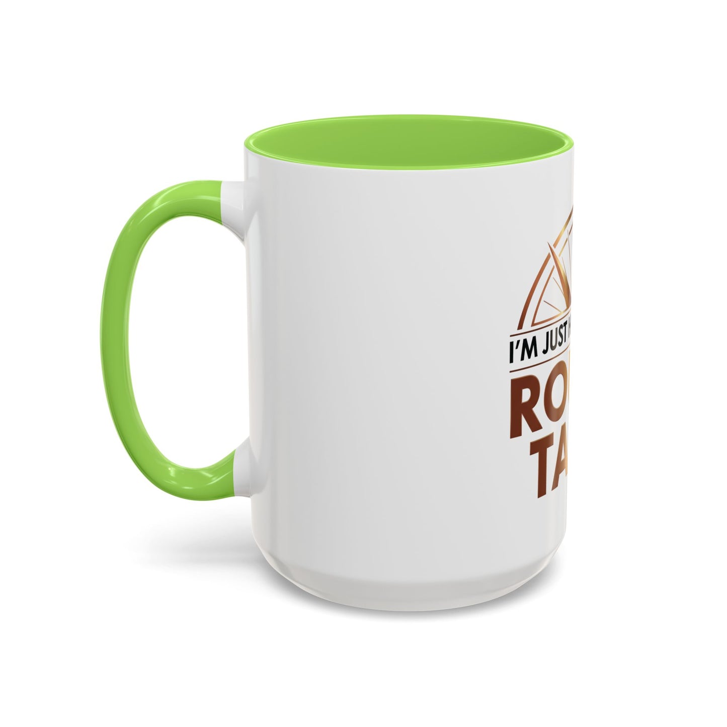 I'm Just Here For The ROUND TABLE | Mug (11oz, 15oz)
