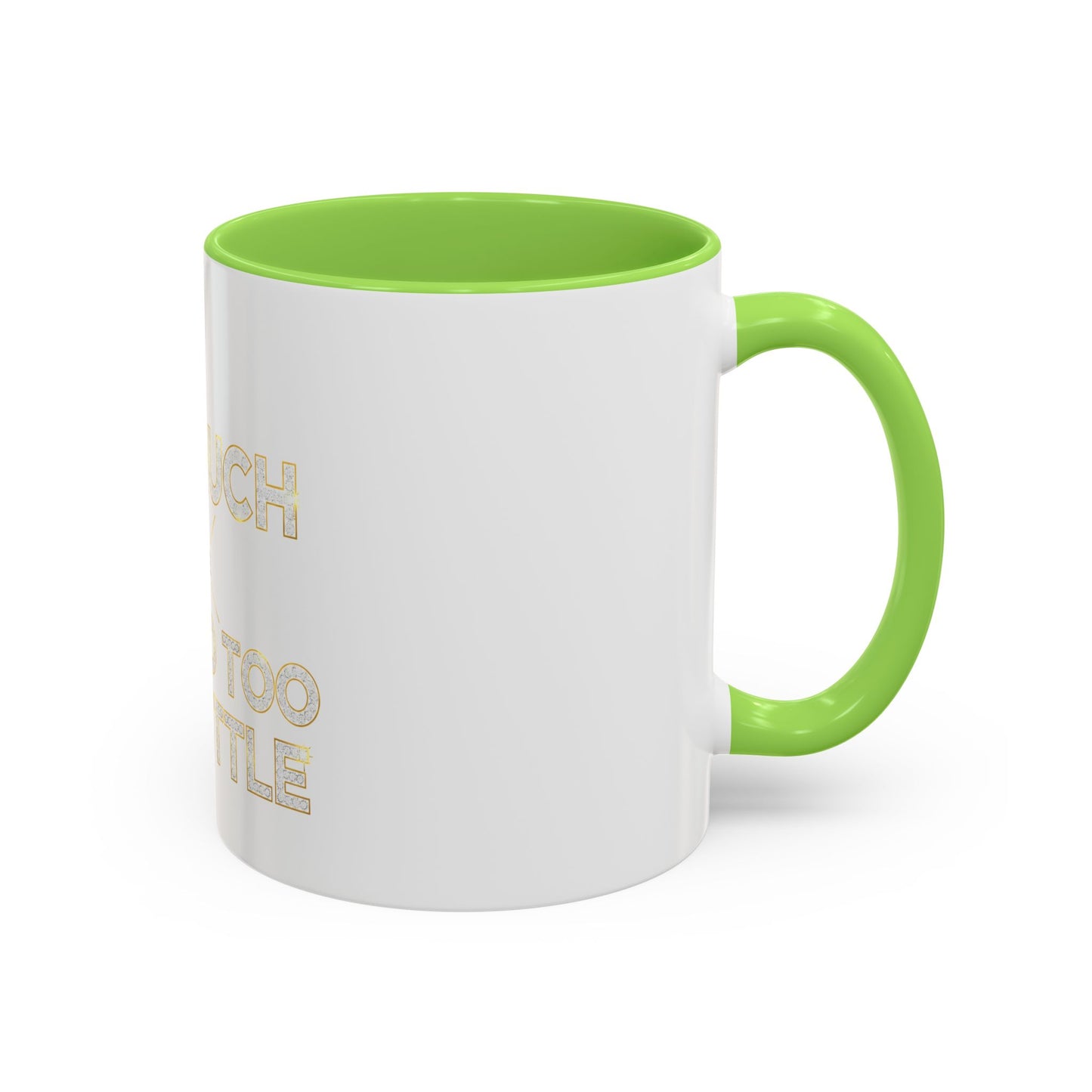 I DO TOO MUCH/YOU DO TOO LITTLE | Mug (11oz, 15oz)
