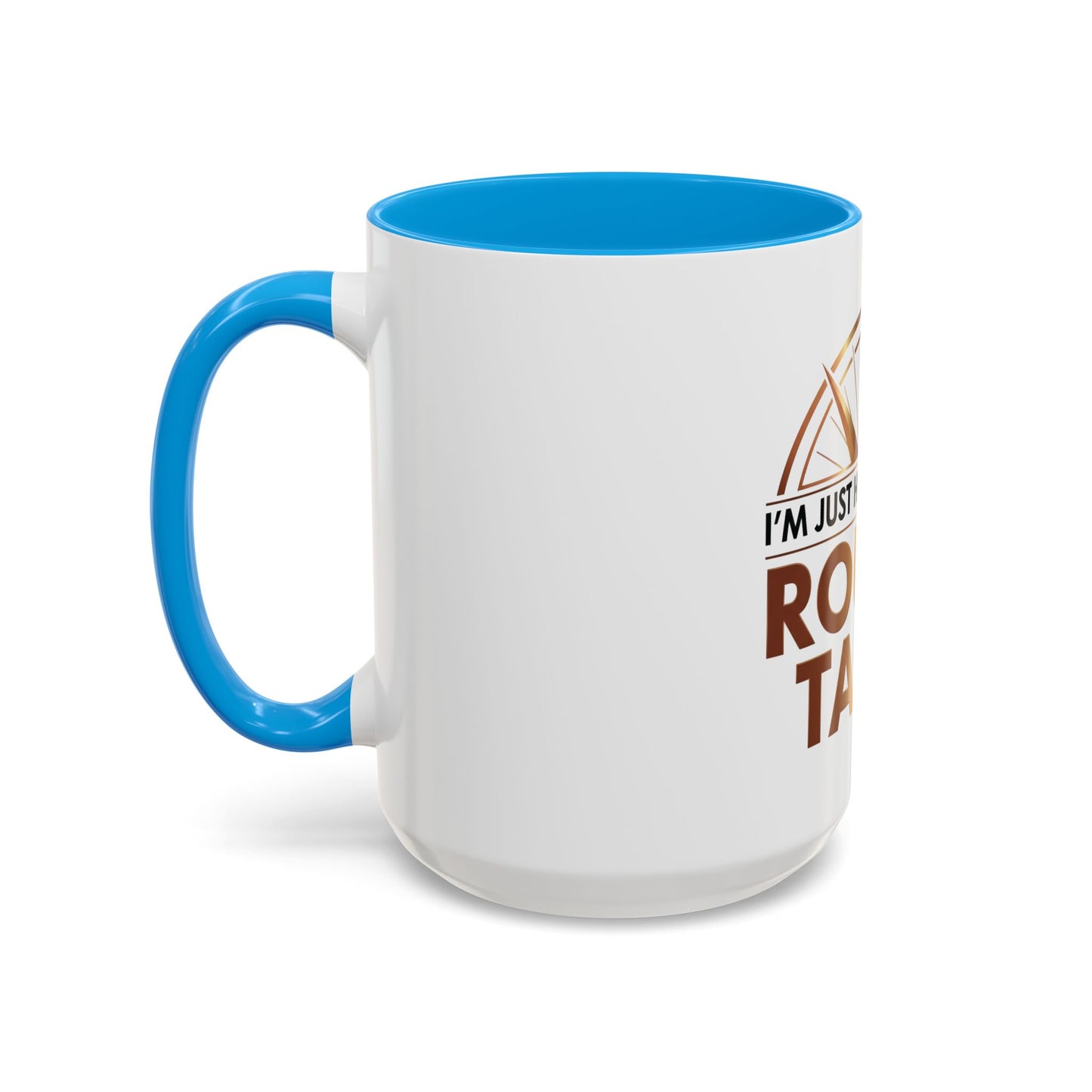 I'm Just Here For The ROUND TABLE | Mug (11oz, 15oz)
