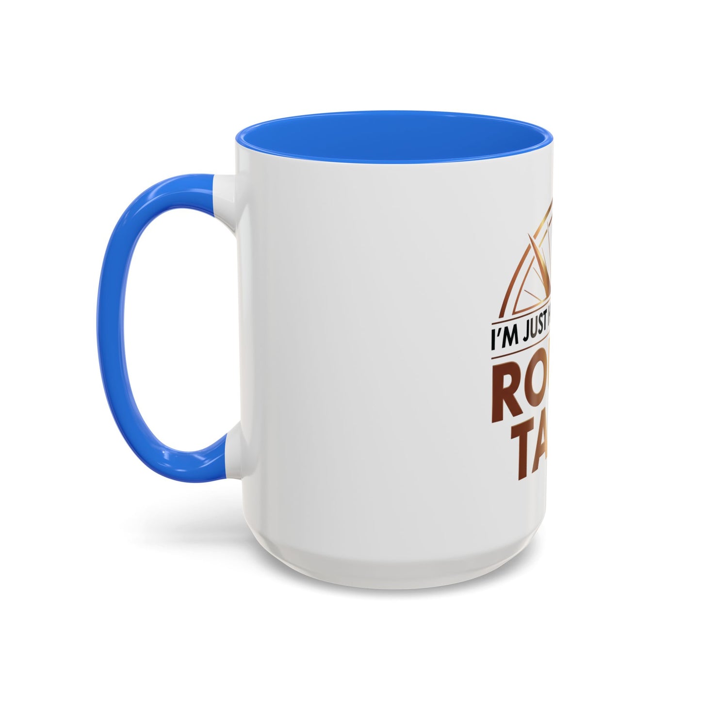 I'm Just Here For The ROUND TABLE | Mug (11oz, 15oz)