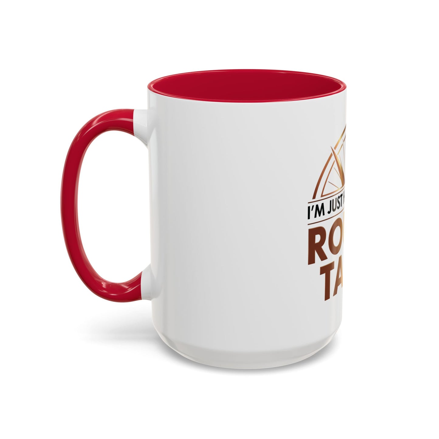 I'm Just Here For The ROUND TABLE | Mug (11oz, 15oz)