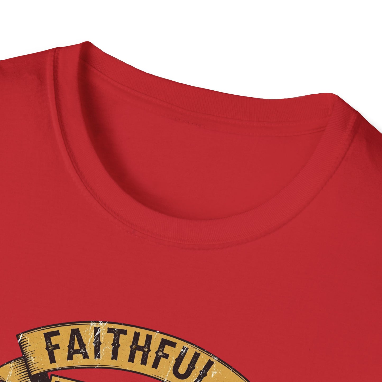 FAITHFUL... TRAITOR! | Softstyle T-Shirt