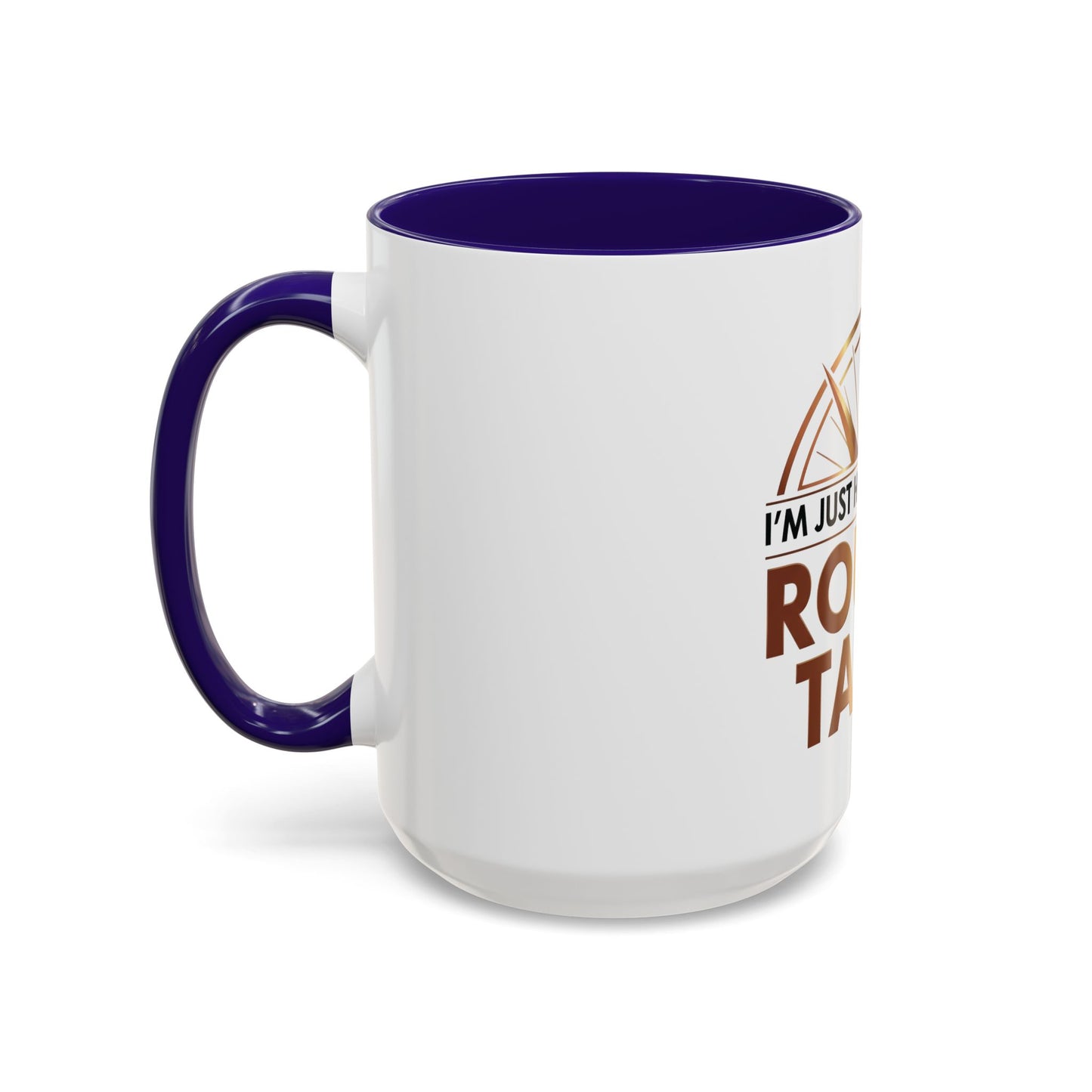 I'm Just Here For The ROUND TABLE | Mug (11oz, 15oz)