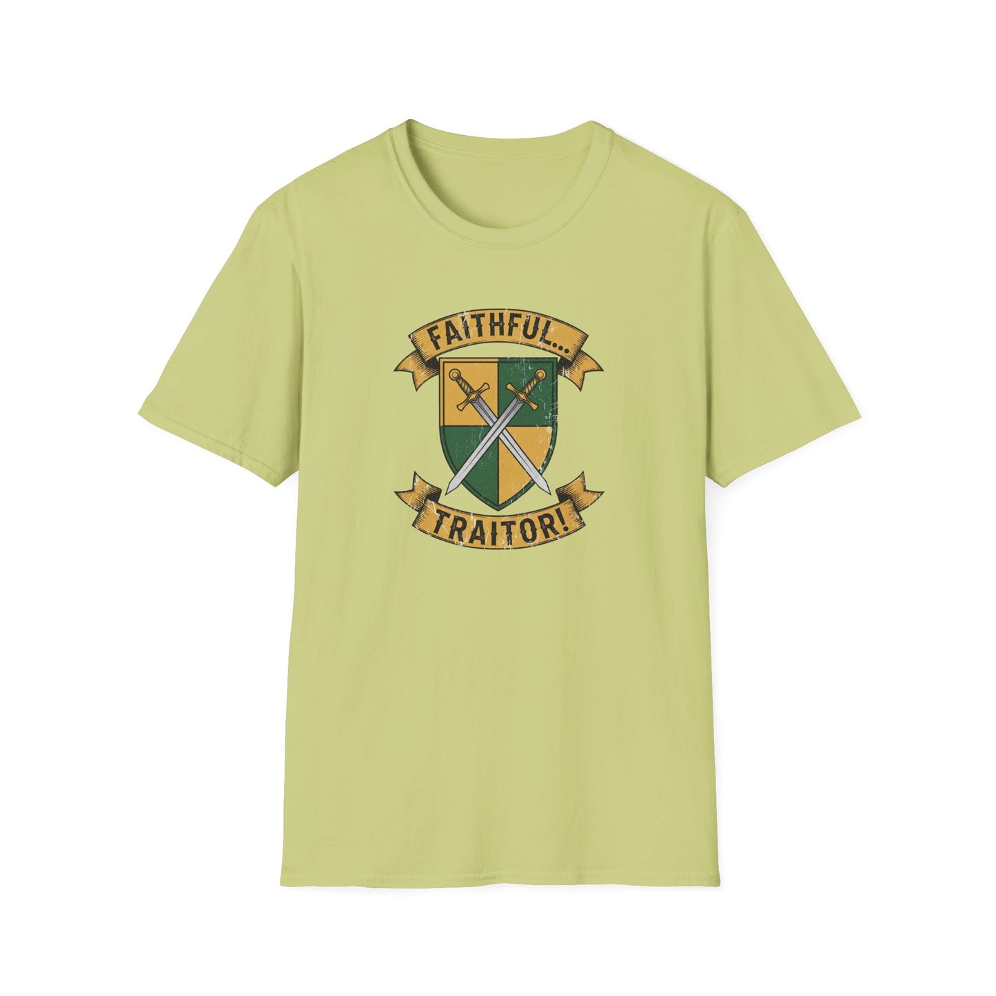 FAITHFUL... TRAITOR! | Softstyle T-Shirt